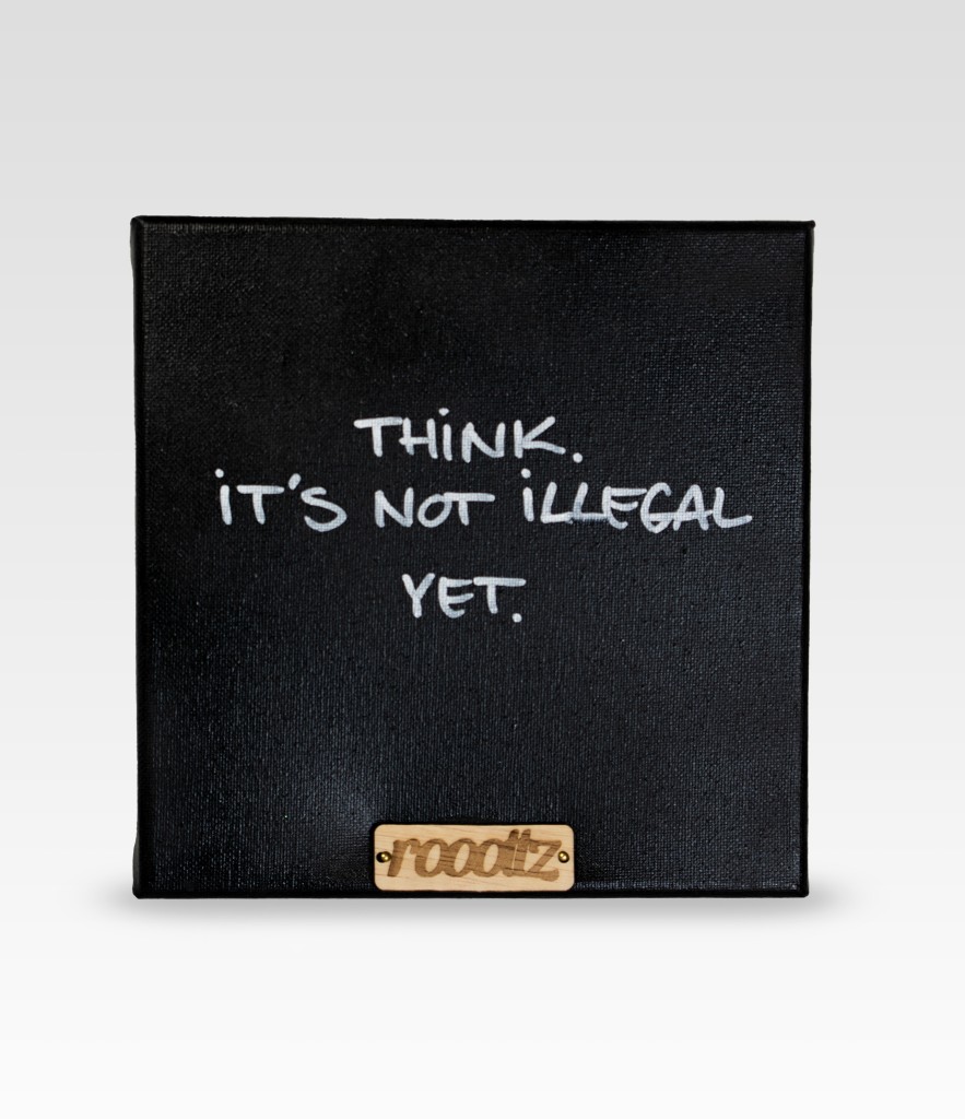 Wallword - Think. It's not illegal yet.