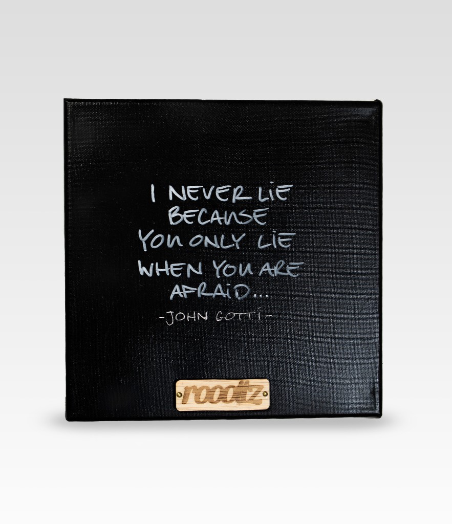 Wallword - I never lie because you only lie when you are afraid...