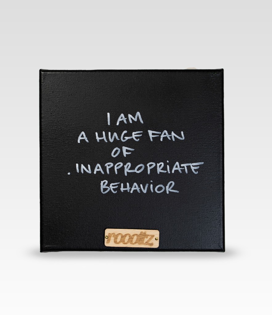 Wallword - I'm a hige fan of inappropriate behavior